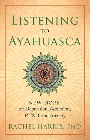 Listening To Ayahuasca book cover.